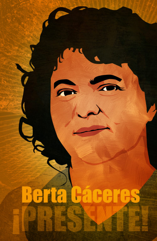 Berta Caceres, Presente!